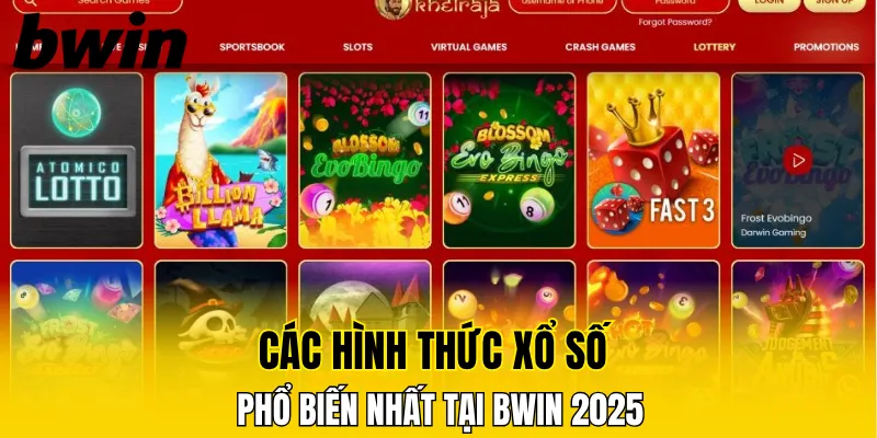 Các hình thức xổ số phổ biến nhất tại Bwin 2025