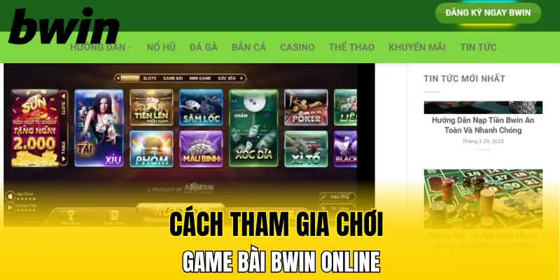 Cách tham gia chơi game bài Bwin online